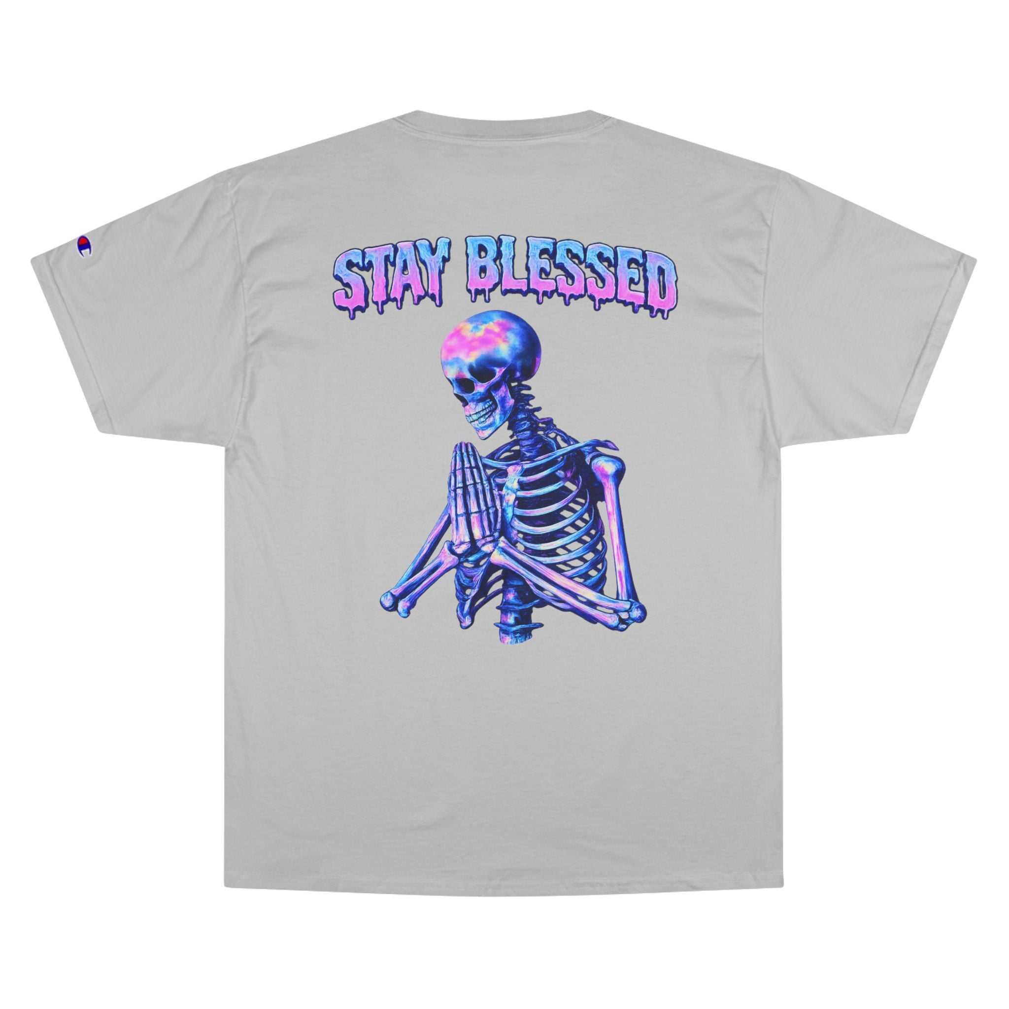 Stay Blessed Skeleton T-Shirt — Champion Tee
